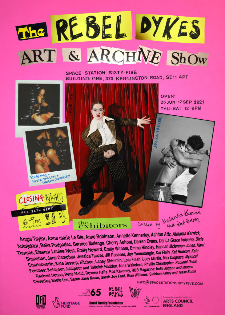 Rebel Dykes Art & Archive Show exhibition poster by Kat Hudson London 2021 featuring works by Sadie Lee, Jessica Tanzer and Jean Cleverly and India Jaggon of RUB magazine