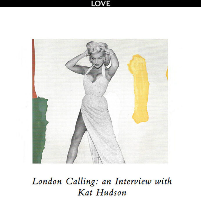 Kat Hudson artist London Calling interview LOVE magazine